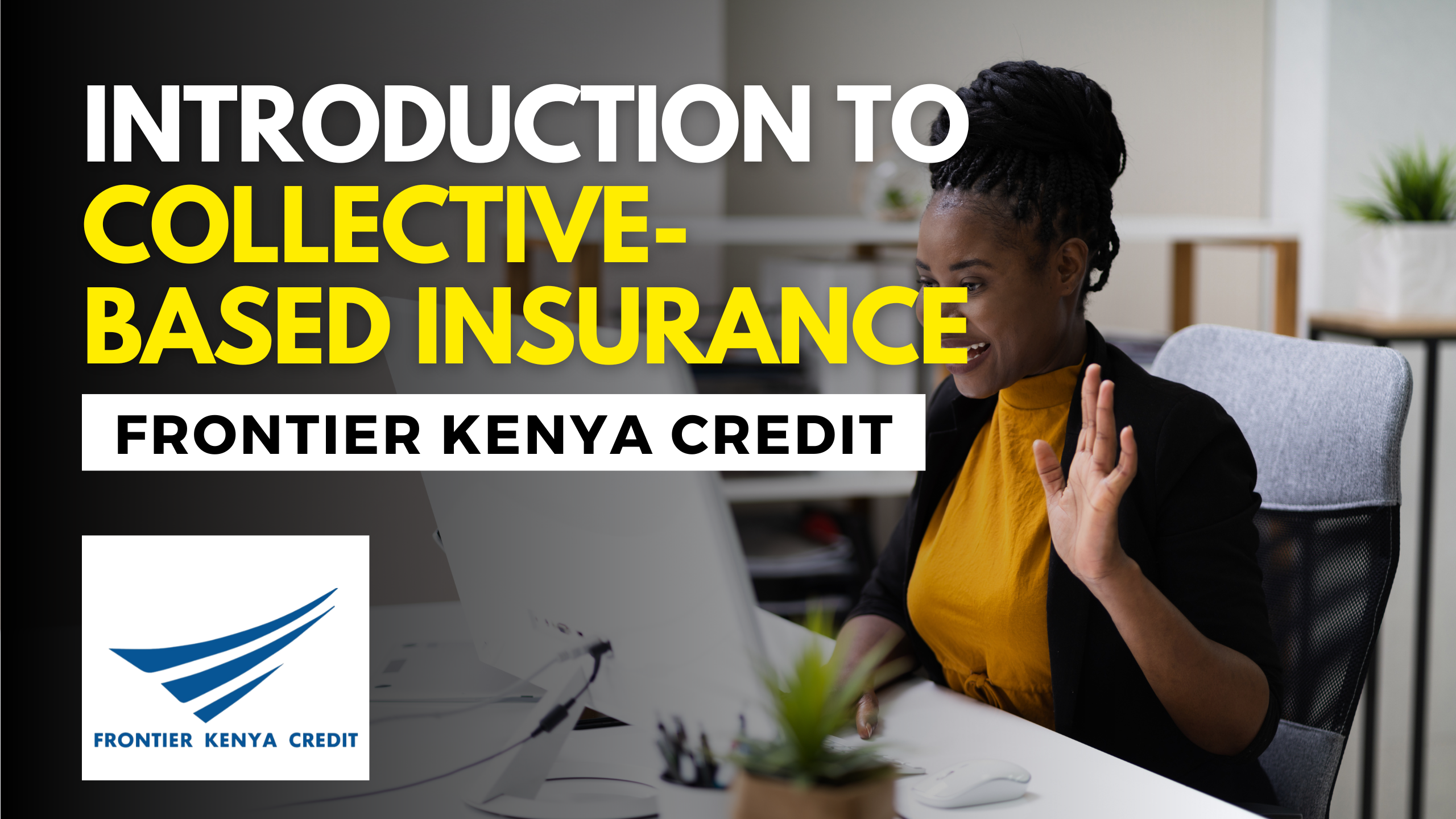 Introduction to Collective-Based Insurance (CBI) with Certification – Frontier Credit