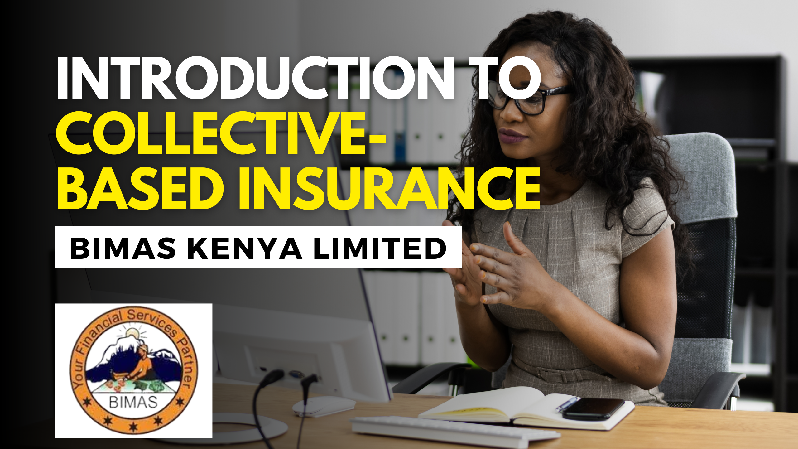 Introduction to Collective-Based Insurance (CBI) with Certification – BIMAS Kenya Ltd.